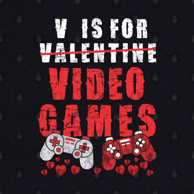 V Is For Video Games Funny Valentines Day Gamer Boy Men by Pannolinno